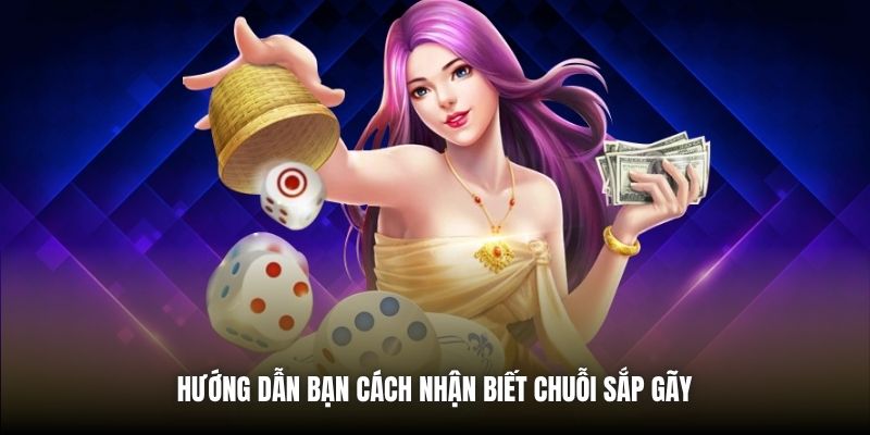 Tài Xỉu Ảo Hướng dẫn bạn cách nhận biết chuỗi sắp gãy